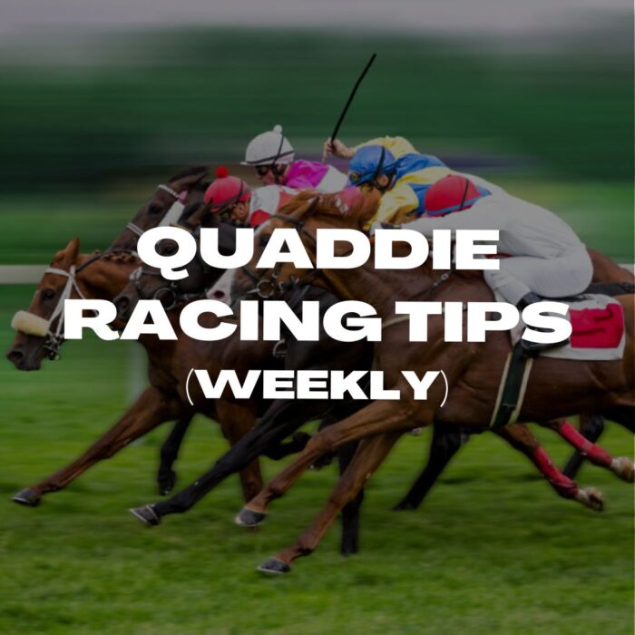 Quaddie Tips (Weekly)