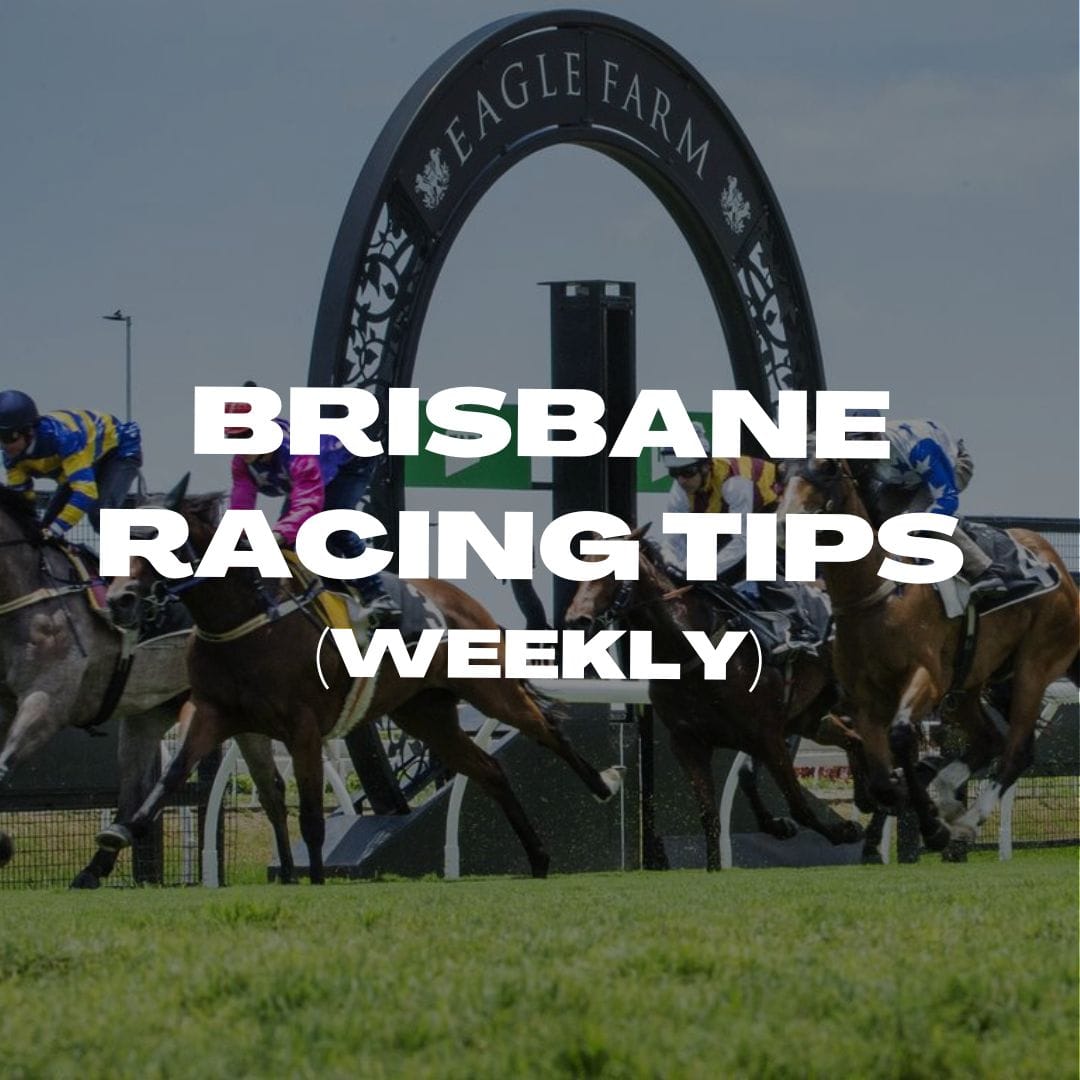 Brisbane Racing Tips (Weekly) Premium Horse Racing and Sports Tips
